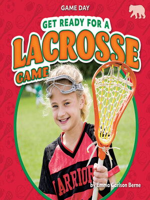 cover image of Get Ready for a Lacrosse Game